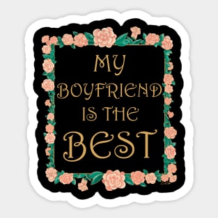 My Boyfriend is the Best - Best Boyfriend Ever Sticker